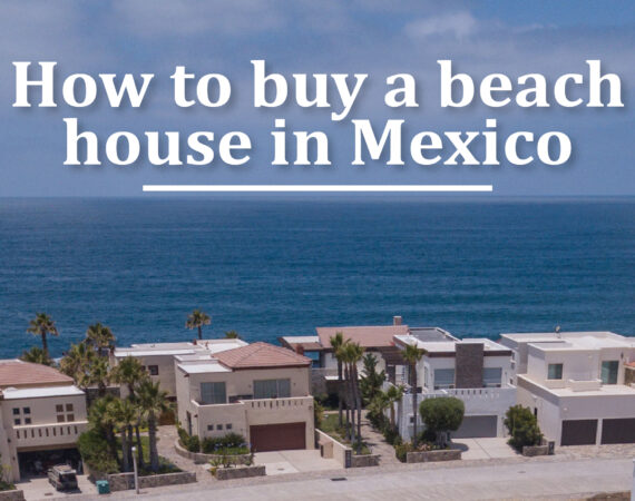 How to buy a beach house in Mexico
